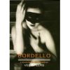 Bordello - A Collection of Photographs by Vee Speers. Published by Periplus Publishing London Ltd. ISBN-10: 1902699734 